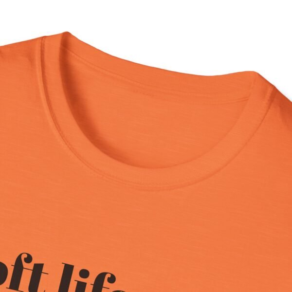 Funny Softstyle T-Shirt - Soft Life with a Petty Edge, Casual Wear, Gift for Friends, Birthday Shirt, Trendy Tee - Image 7