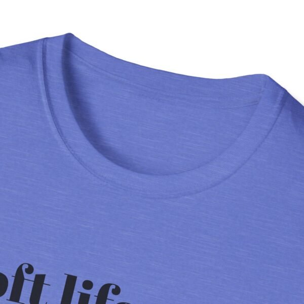 Funny Softstyle T-Shirt - Soft Life with a Petty Edge, Casual Wear, Gift for Friends, Birthday Shirt, Trendy Tee - Image 27