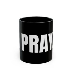 Inspirational Black Mug - 'PRAY.' | Coffee Cup for Spiritual Reflection, Gifts for Friends, Daily Motivation, Home and Office Decor, Ideal