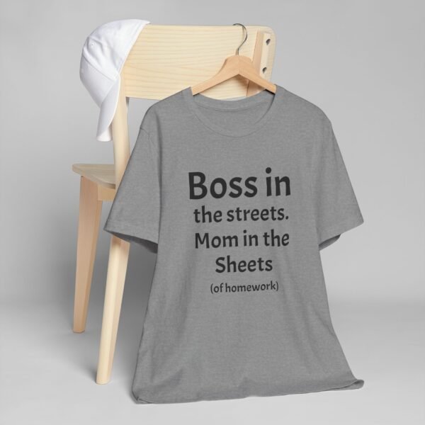 Funny Unisex Jersey T-Shirt - 'Boss in the Streets, Mom in the Sheets (of Homework)' - Image 12