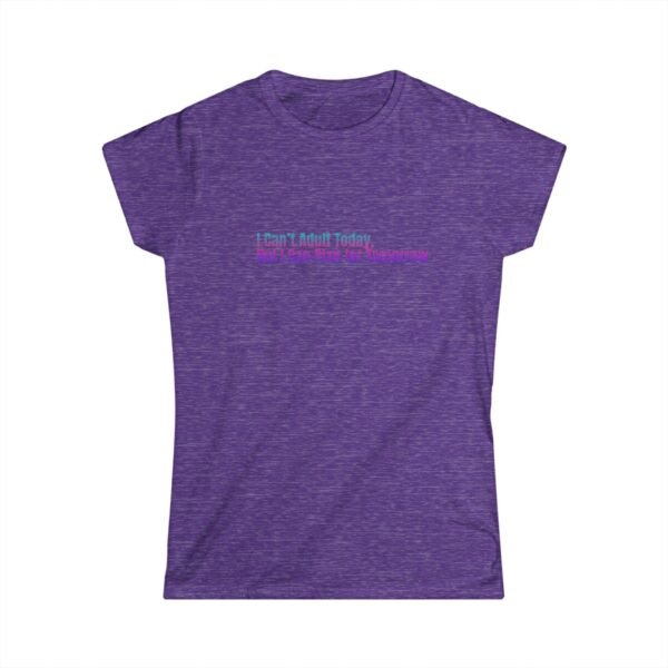 Funny Women's Softstyle Tee - "I Can't Adult Today, But I Can Plan for Tomorrow" - Image 4