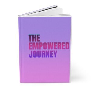 Empowered Journey Hardcover Journal - Inspirational Notebook for Self-Discovery